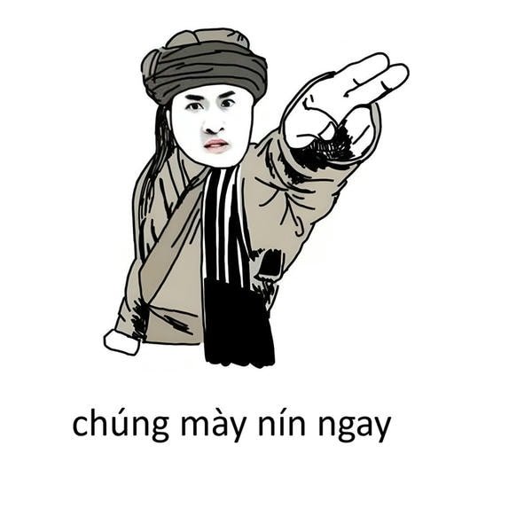 chúng mày nín ngay