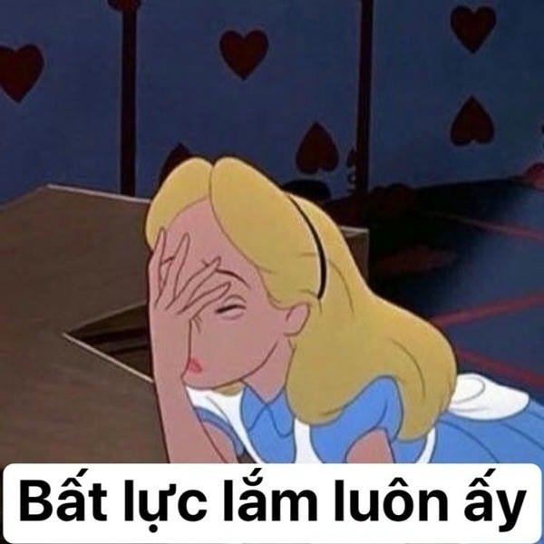 meme chống tay bất lực lắm luôn