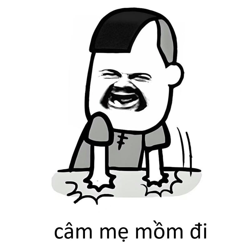 meme chửi câm mẹ mồm
